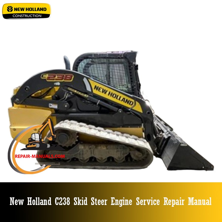 Engine Service Repair Manual for New Holland C238 Track Loader, featuring an image of the loader and repair information