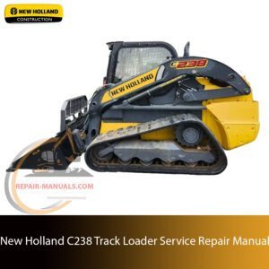 Service repair manual for New Holland C238 Track Loader, including maintenance tips and technical specifications with highlighting repair procedures