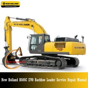 New Holland E505C EVO Service Manual cover with technical details and repair guidelines illustrated