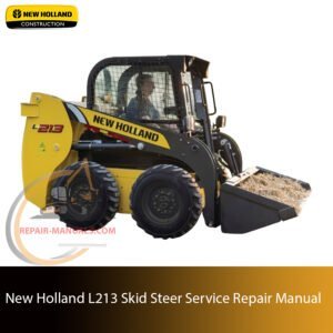 Service repair manual cover for New Holland L213 Skid Steer, featuring technical illustrations, detailed repair and maintenance instructions