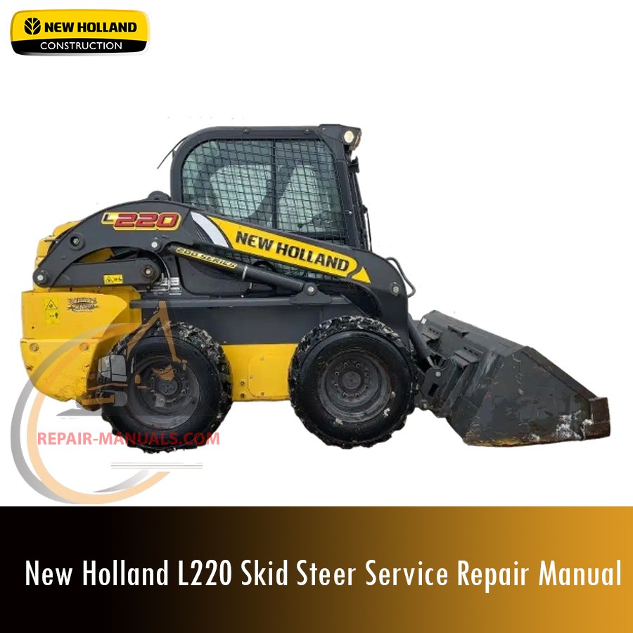 Service repair manual cover for New Holland L220 Skid Steer, featuring technical illustrations, detailed repair and maintenance instructions