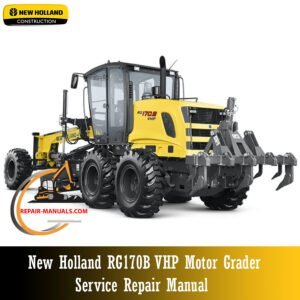 Service repair manual cover for New Holland RG170B VHP Motor Grader, featuring technical illustrations, detailed repair and maintenance instructions