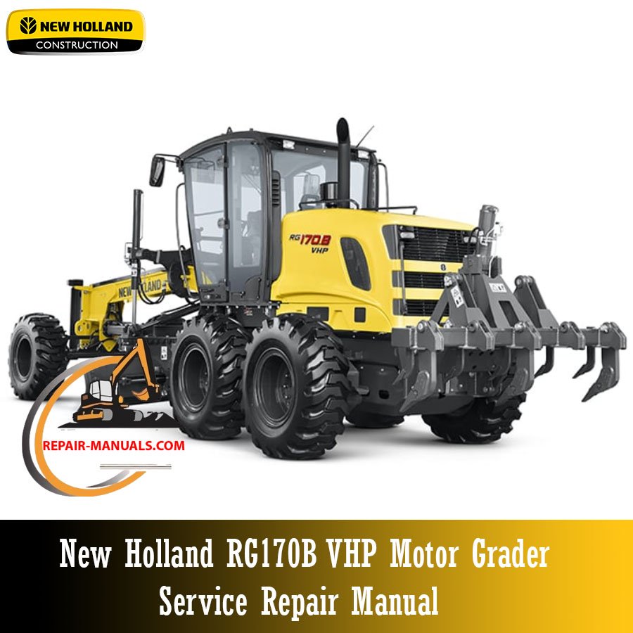 Service repair manual cover for New Holland RG170B VHP Motor Grader, featuring technical illustrations, detailed repair and maintenance instructions