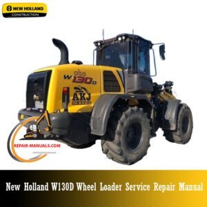 New Holland W130D Wheel Loader Service Repair Manual
