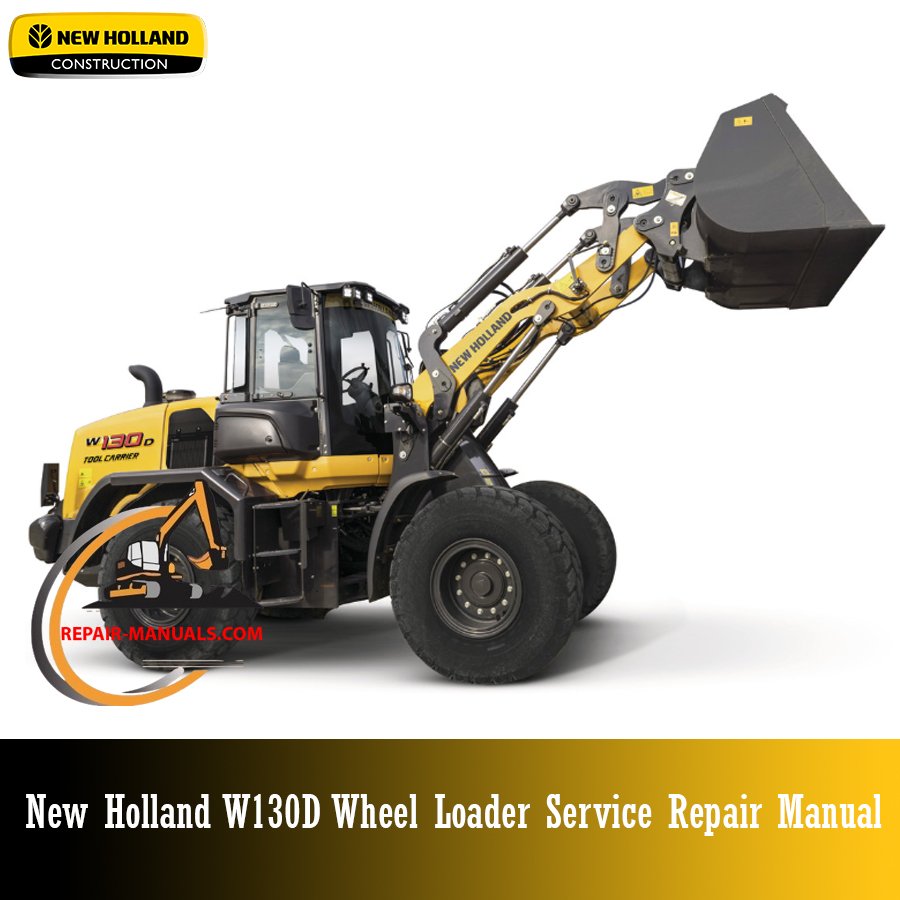 Cover of the New Holland W130D Wheel Loader Service Repair Manual, displaying the loader and repair instructions