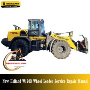 New Holland W170D Wheel Loader Service Repair Manual