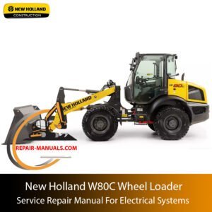 Cover of the New Holland W80C Wheel Loader electrical systems service manual, providing repair and troubleshooting information