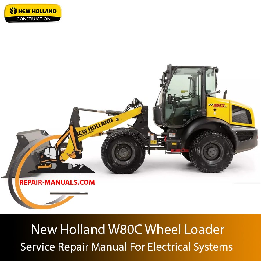 Cover of the New Holland W80C Wheel Loader electrical systems service manual, providing repair and troubleshooting information