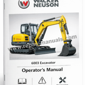 Operator's Manual for Wacker Neuson 6003 Excavator, detailing operation and safety guidelines