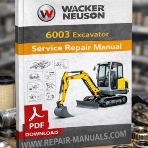 Wacker Neuson 6003 Excavator Service Repair Manual cover featuring the model and technical illustrations