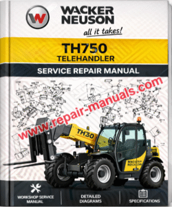 Wacker Neuson TH750 Telehandler Service Repair Manual, highlighting essential repair guidelines and technical specifications