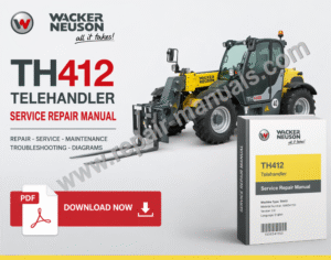 Wacker Neuson TH412 Telehandler Service Repair Manual, highlighting essential repair guidelines and technical specifications