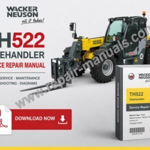 Wacker Neuson TH522 Telehandler Service Repair Manual, highlighting essential repair guidelines and technical specifications