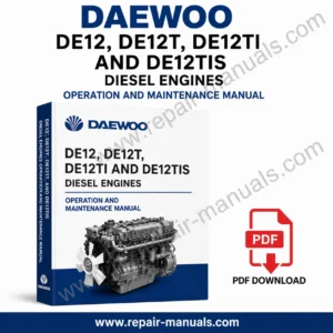 Daewoo DE12,DE12T, DE12TI and DE12TIS Diesel Engines Operation and Maintenance Manual