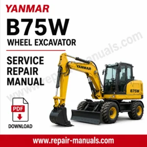 Yanmar B75W Wheel Excavator Service Repair Manual PDF download cover image with wheel excavator illustration and factory workshop repair information