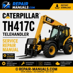 Caterpillar TH417C Telehandler Service Repair Manual PDF Download
