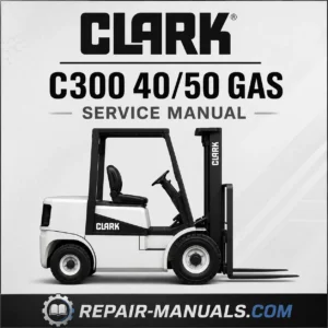 CLARK C300 40/50 GAS Service Repair Manual PMA-345 PDF