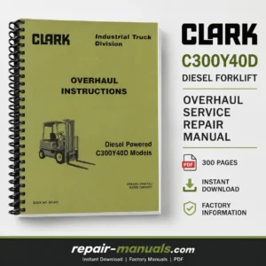 CLARK C300Y40D Diesel Forklift Overhaul Service Repair Manual PDF
