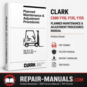 CLARK C500 Y110 Y135 Y155 Planned Maintenance Adjustment Procedures Manual PDF