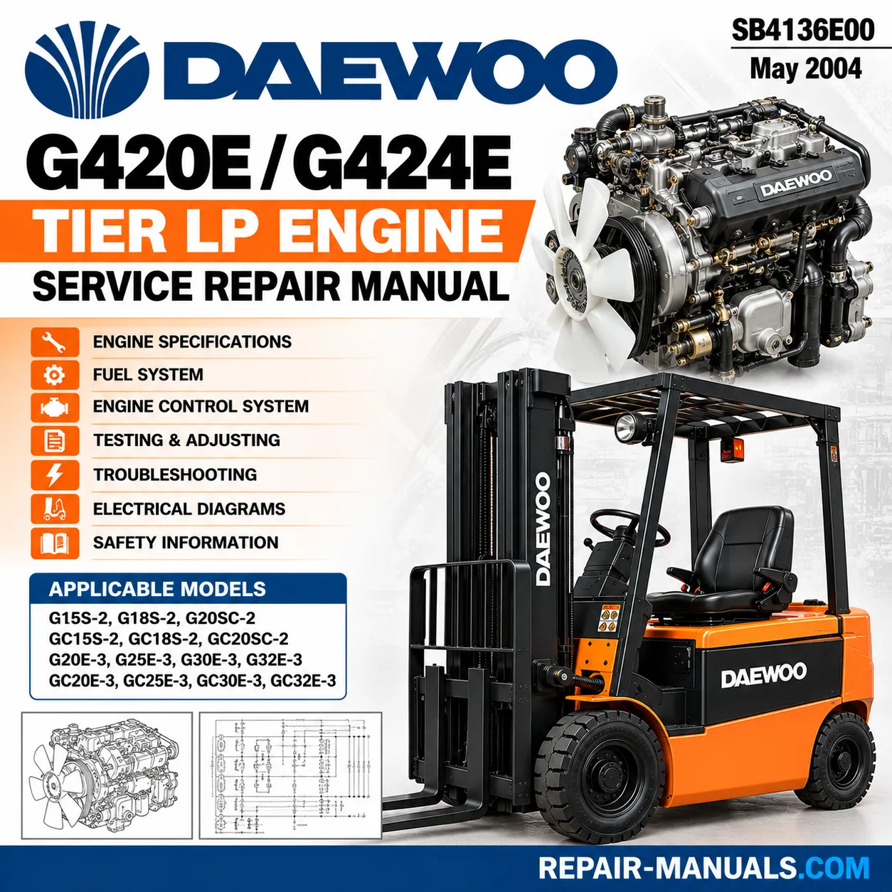Download Daewoo G420E/G424E Tier LP Engine Service Repair Manual PDF, SB4136E00. Includes LPG fuel systems, diagnostics, troubleshooting and adjustments.