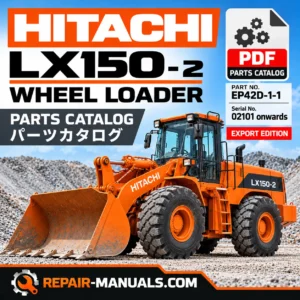Download Hitachi LX150-2 Wheel Loader Parts Catalog PDF, Export Edition EP42D-1-1. 612 pages of illustrated parts diagrams. Serial 02101 onwards.