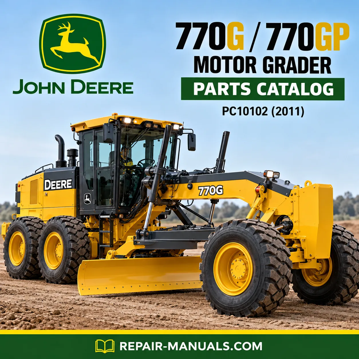 John Deere 770G and 770GP motor grader parts catalog PDF PC10102 2011 cover image